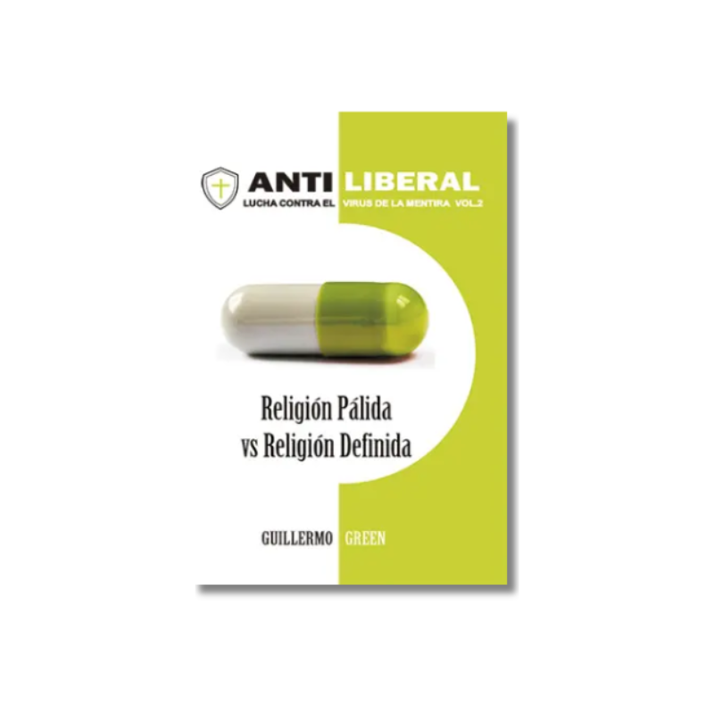 Antiliberal: Vol 2. Religión Pálida Vrs Religión definida