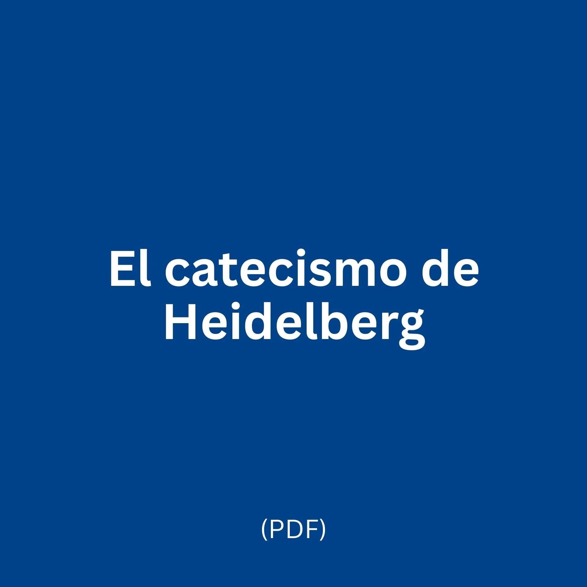Catecismo de Heidelberg (PDF)