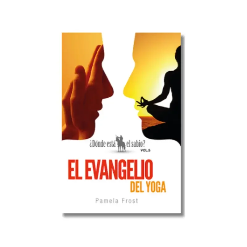 ¿Dónde está el sabio? Vol. 5: El evangelio del Yoga