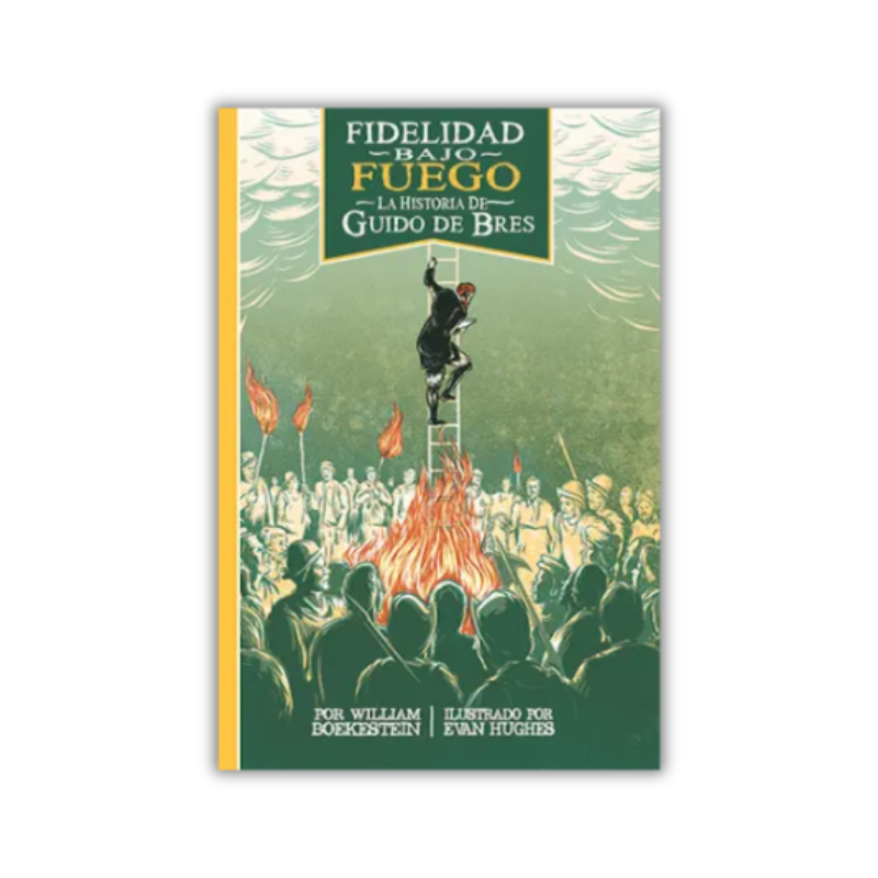 Fidelidad bajo fuego: La historia de Guido de Bres