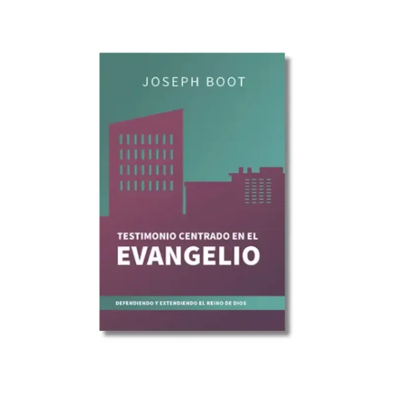 Testimonio Centrado en el Evangelio: Defendiendo y Extendiendo el Reino de Dios