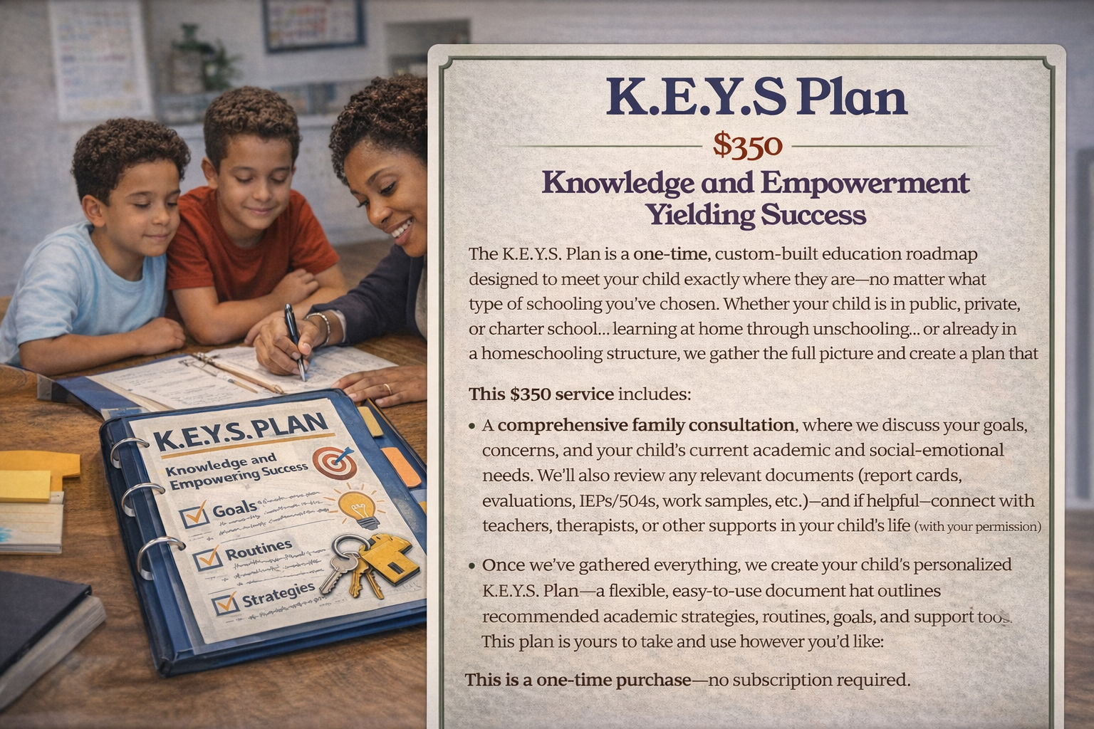 A woman and two young boys looking at a notebook on a desk. The notebook has a cover with the title 'K.E.Y.S. PLAN' and bullet points for Goals, Routines, and Strategies. A physical set of keys and a keychain are also on the desk. A large informational flyer about the K.E.Y.S. Plan is positioned next to them, advertising a one-time $350 educational service with details about consultation, plan creation, and usage.