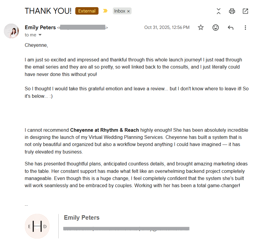 Screenshot of an email from Emily Peters that reads (in part): I cannot recommend Cheyenne highly enough! Cheyenne has built a system that is not only beautiful and organized but also a workflow beyond anything I could have imagined."