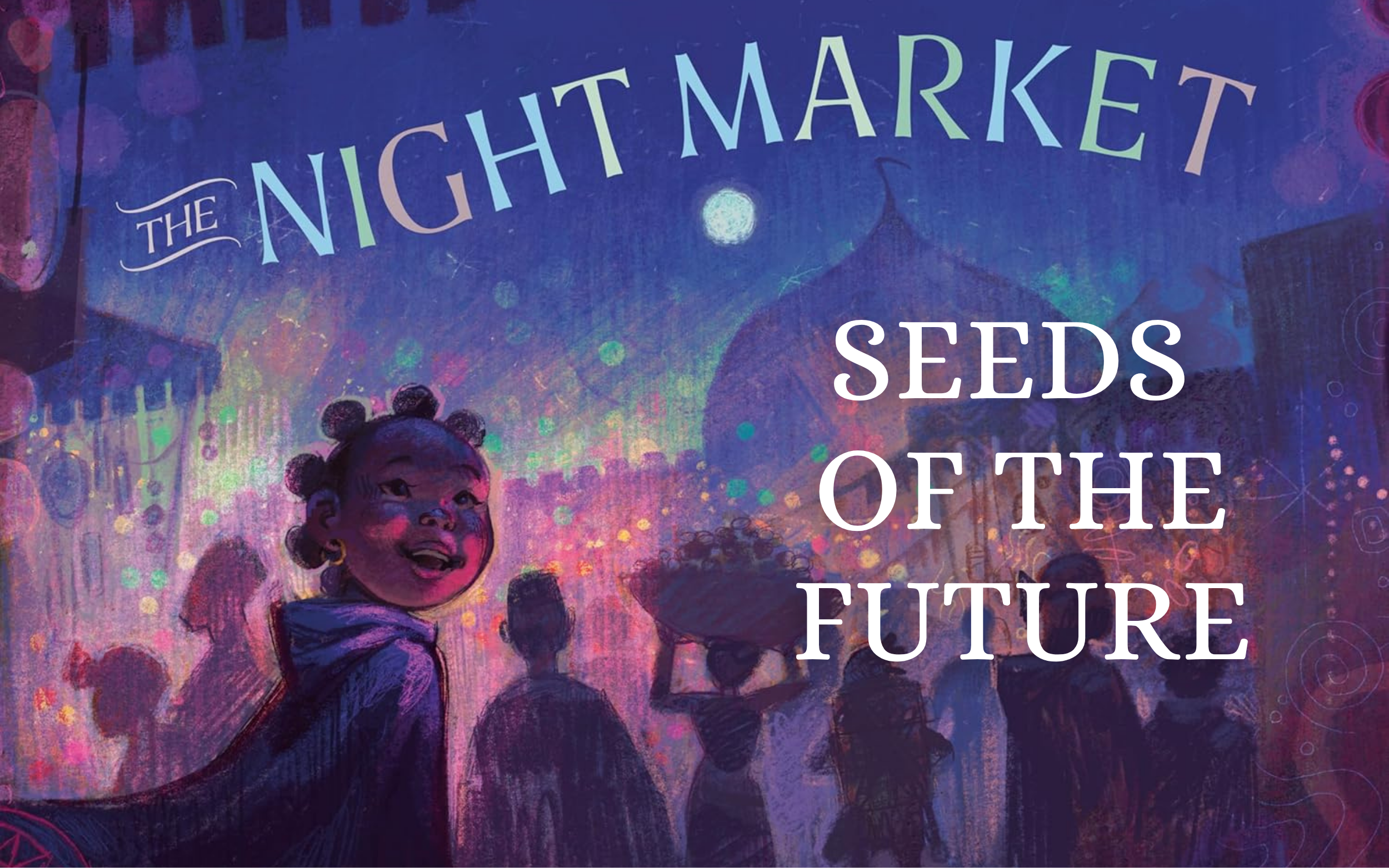 Seeds of the Future