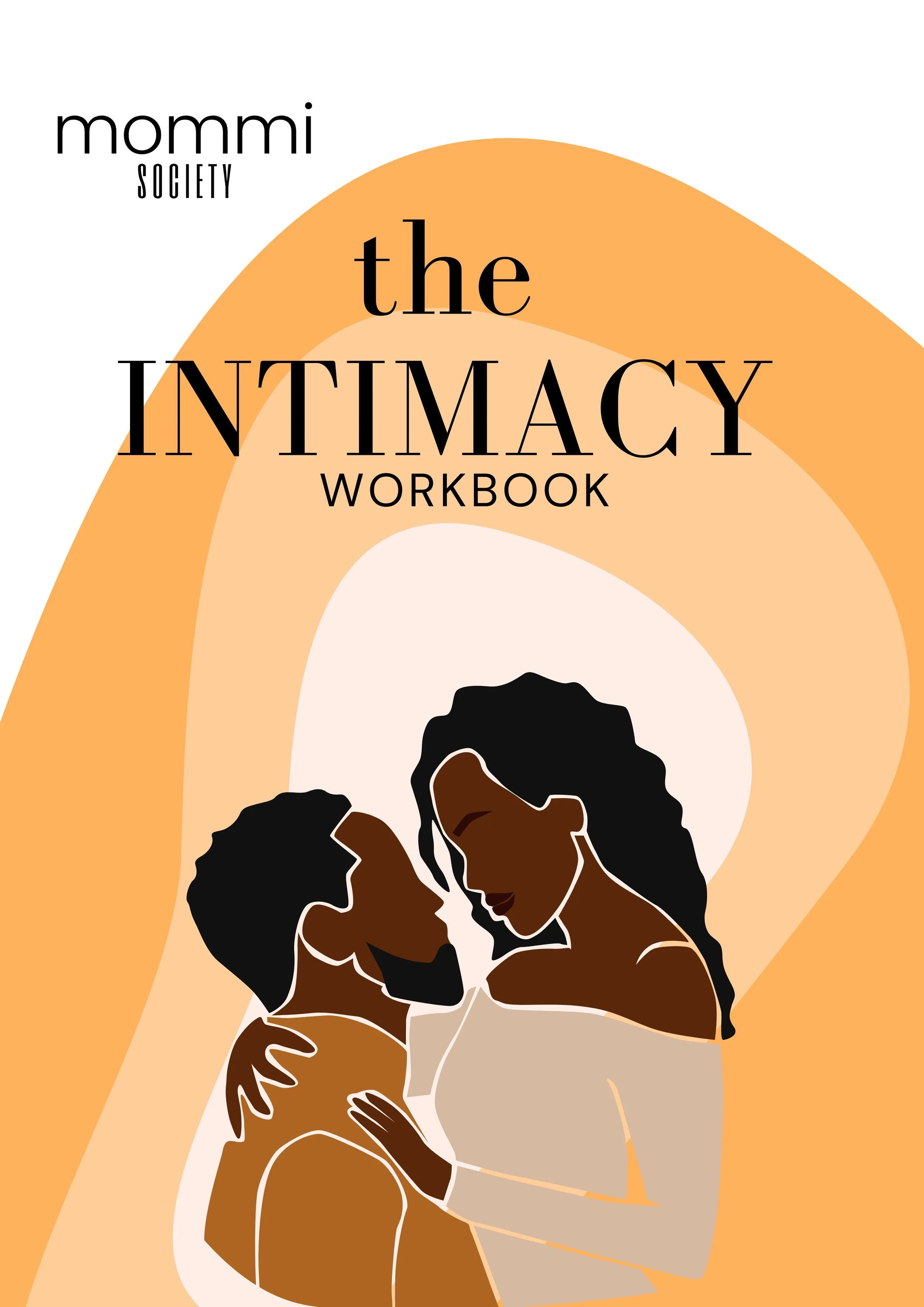 Cover of 'The Intimacy Workbook' by Mommi Society, featuring an illustrated couple in an embrace with warm earthy tones and abstract background.
