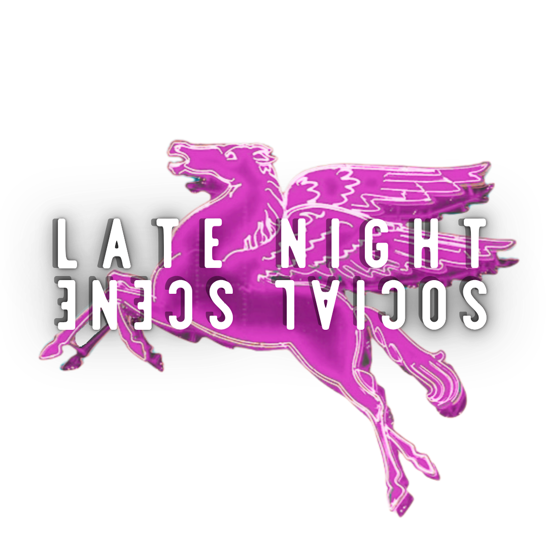 Neon pink Pegasus with the text 'LATE NIGHT SOCIAL SCENE' in white, bold letters, overlaying the image.