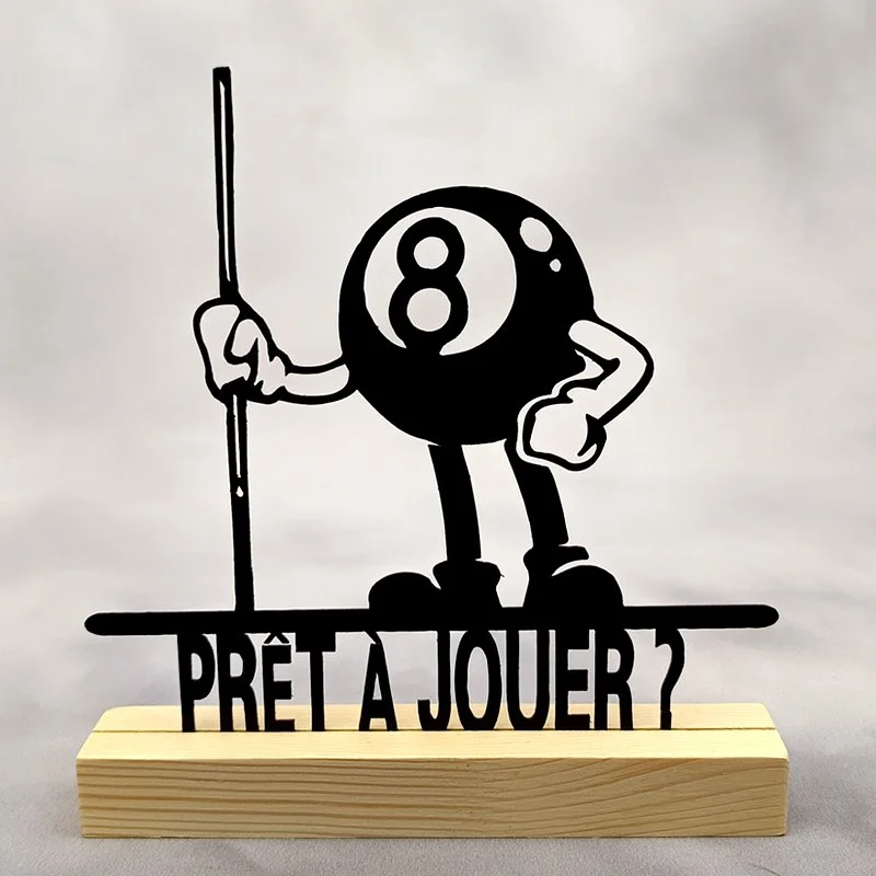 Déco métal sur socle -Billard- BILLE N°8 Humoristique «PRÊT À JOUER ?»