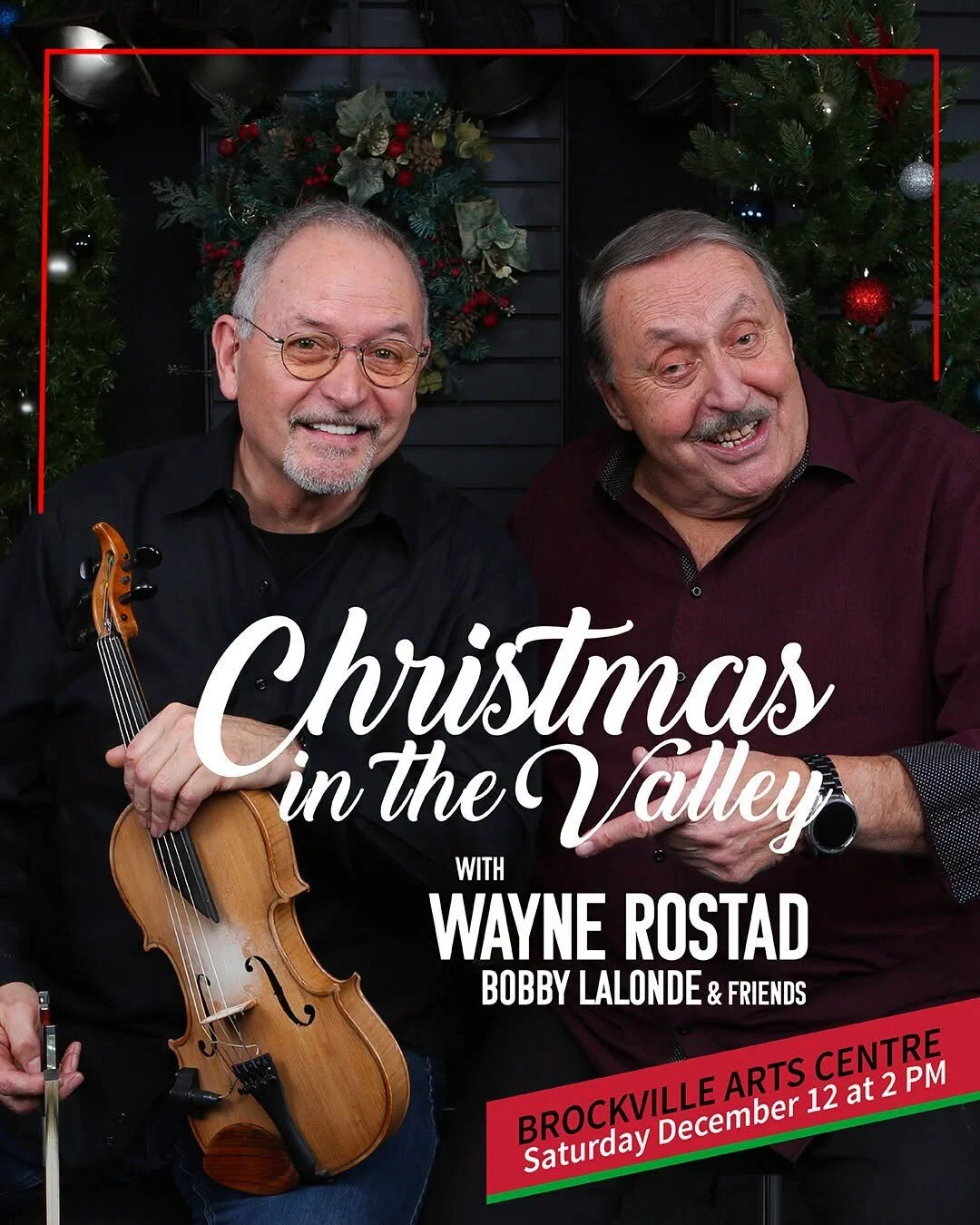 Christmas in the Valley with Wayne Rostad, Bobby Lalonde & Friends