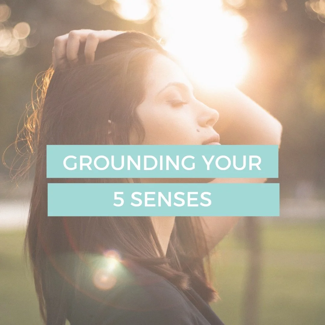 Grounding Your 5 Senses