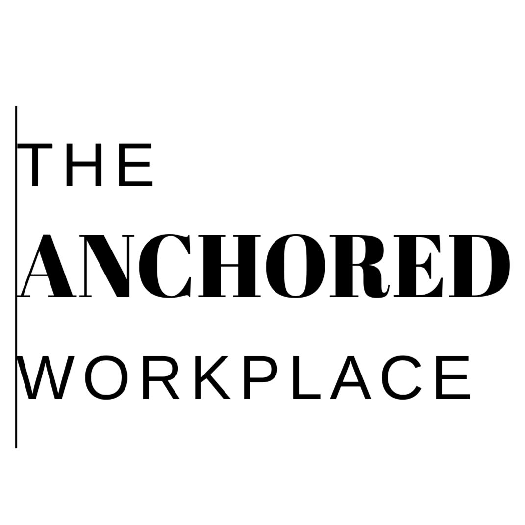 The Anchored Workplace