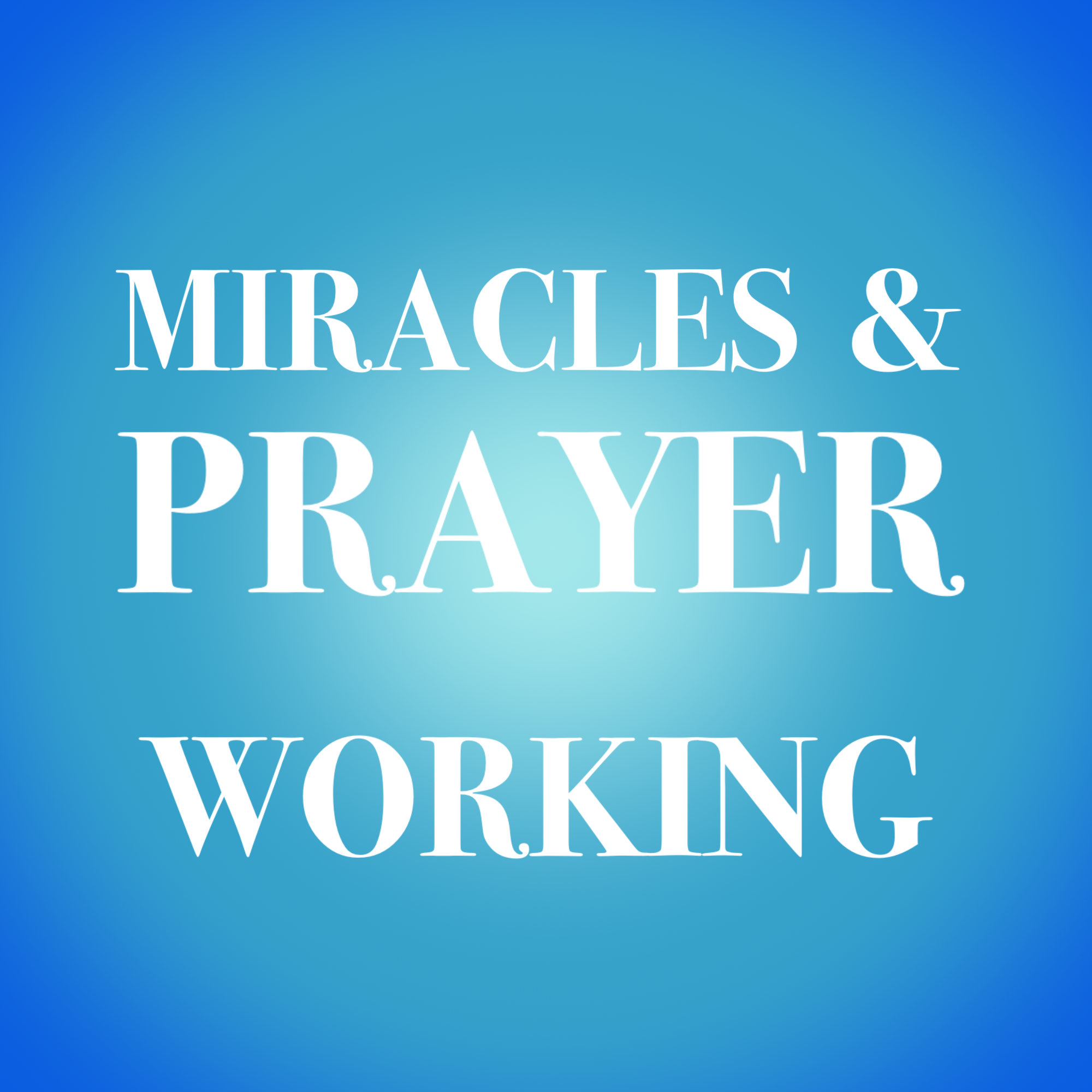Miracles & Prayer Workings