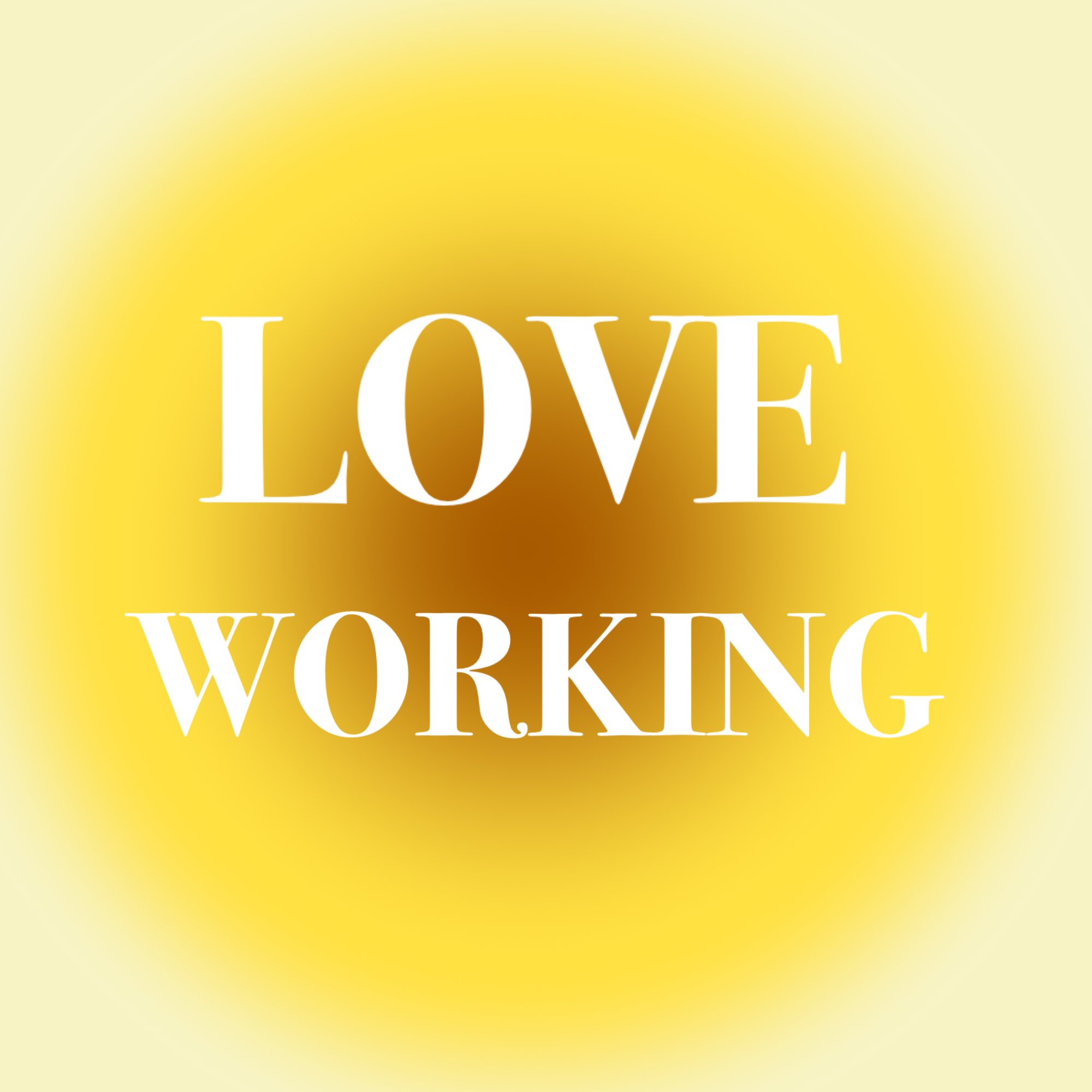 Love Working