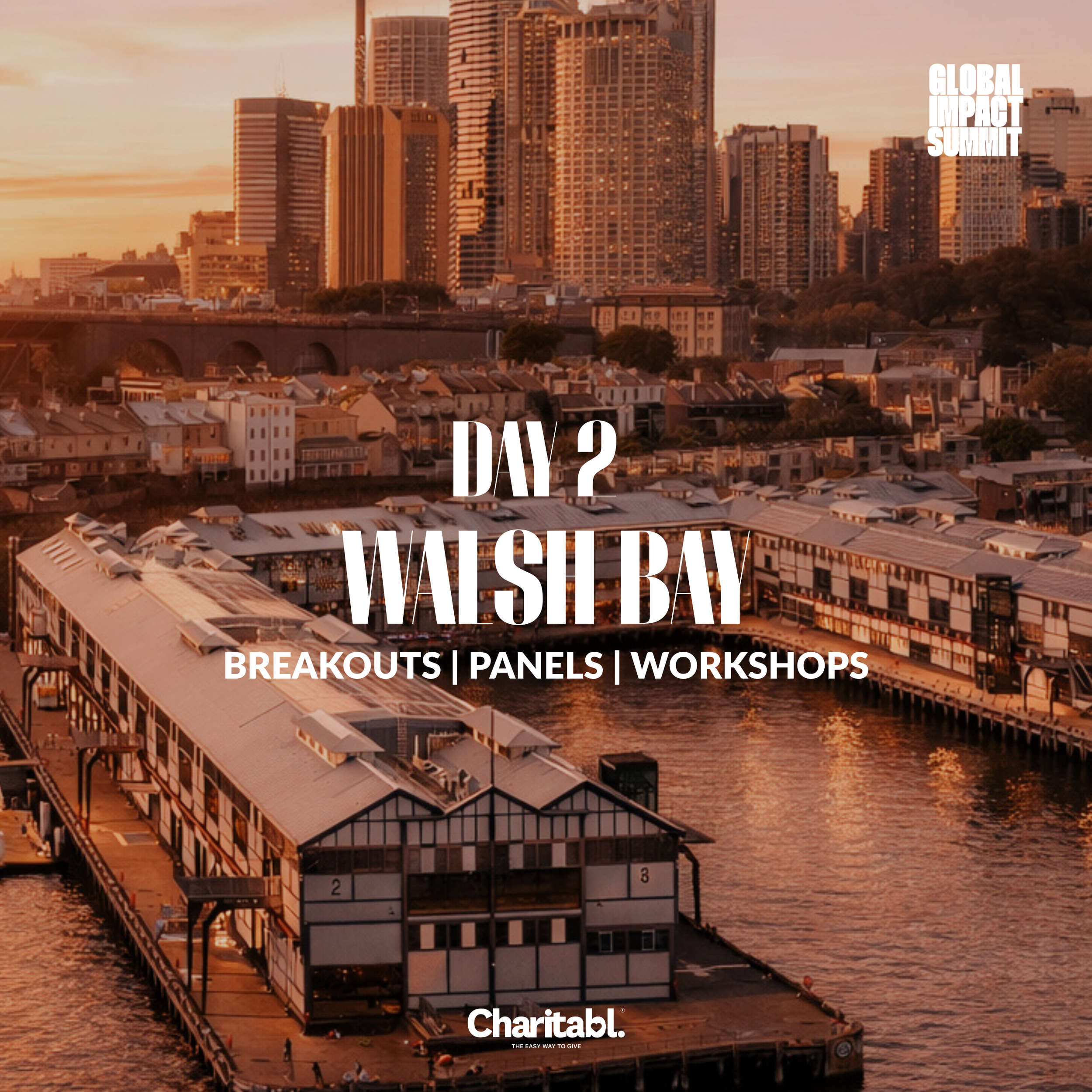 Day 2 Global Impact Summit Walsh Bay Sydney