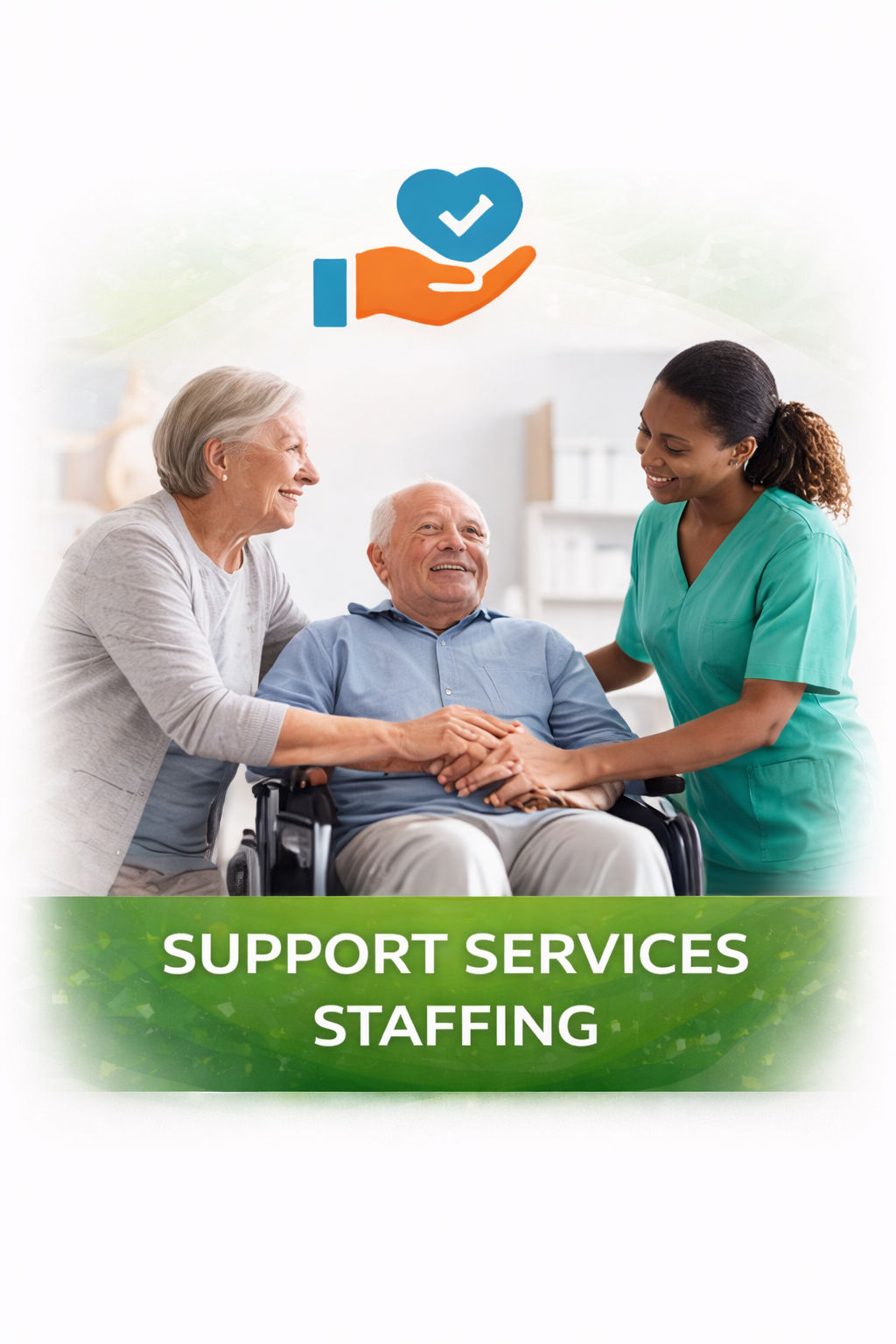 A support staff member assisting an elderly couple, smiling and holding hands, with a support services staffing icon above and a green banner with white text reading 'Support Services Staffing'.