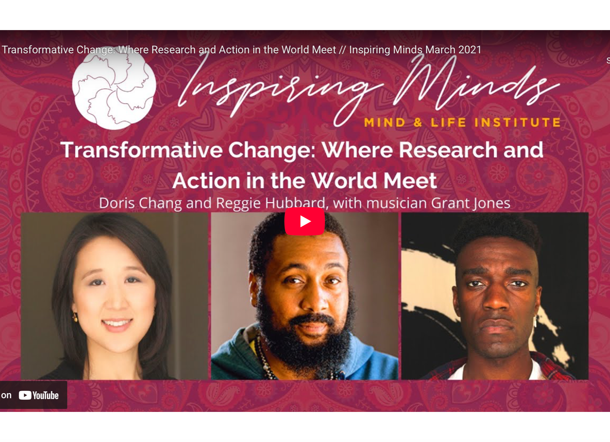 Promotion graphic for a virtual event titled "Transformative Change: Where Research and Action in the World Meet" featuring Doris Chang, Reggie Hubbard, and musician Grant Jones, with portraits of the three speakers and a paisley background.
