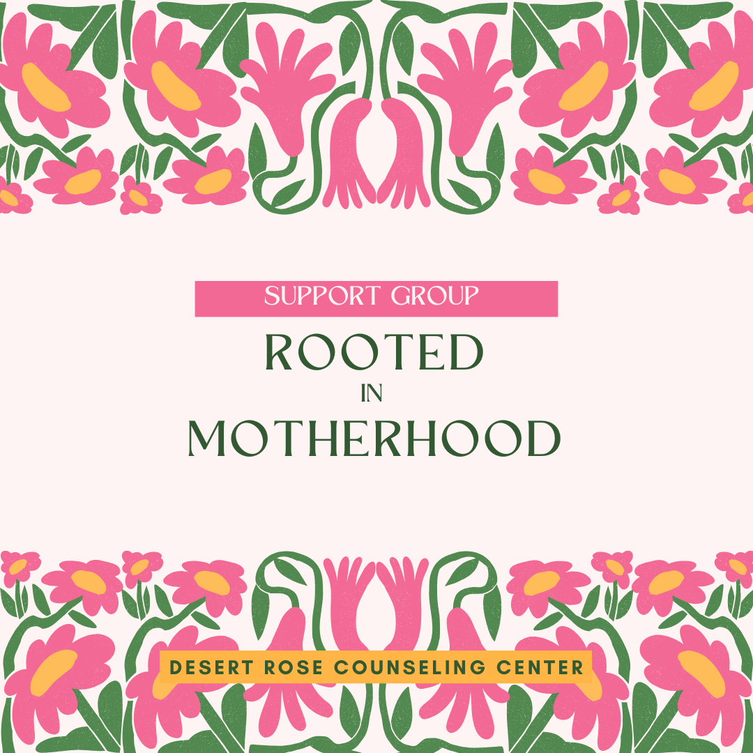 Decorative floral border with pink flowers and green leaves surrounding text that promotes a support group called 'Rooted in Motherhood,' organized by Desert Rose Counseling Center.