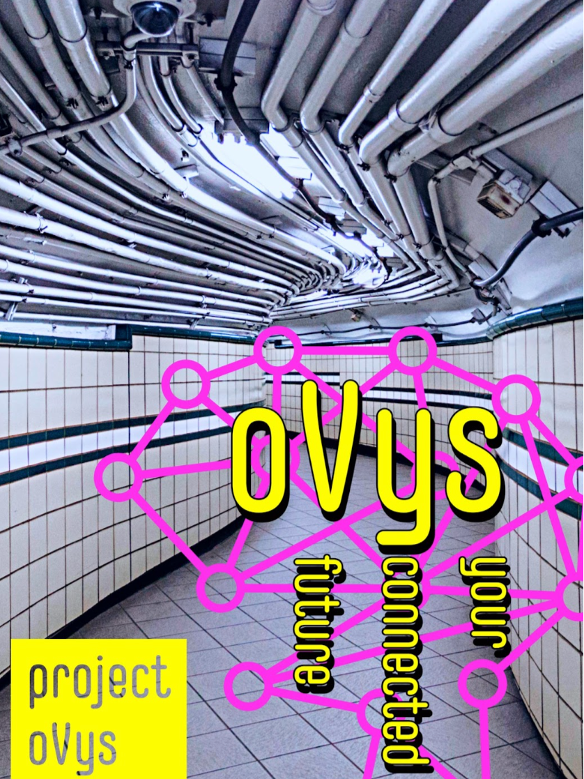 Image of a tiled corridor with numerous pipes running along the ceiling, and a pink graphic overlay resembling a network. The text 'oVys' is overlaid prominently in yellow with black outlines, along with smaller text reading 'your connected future' and 'project oVys'.