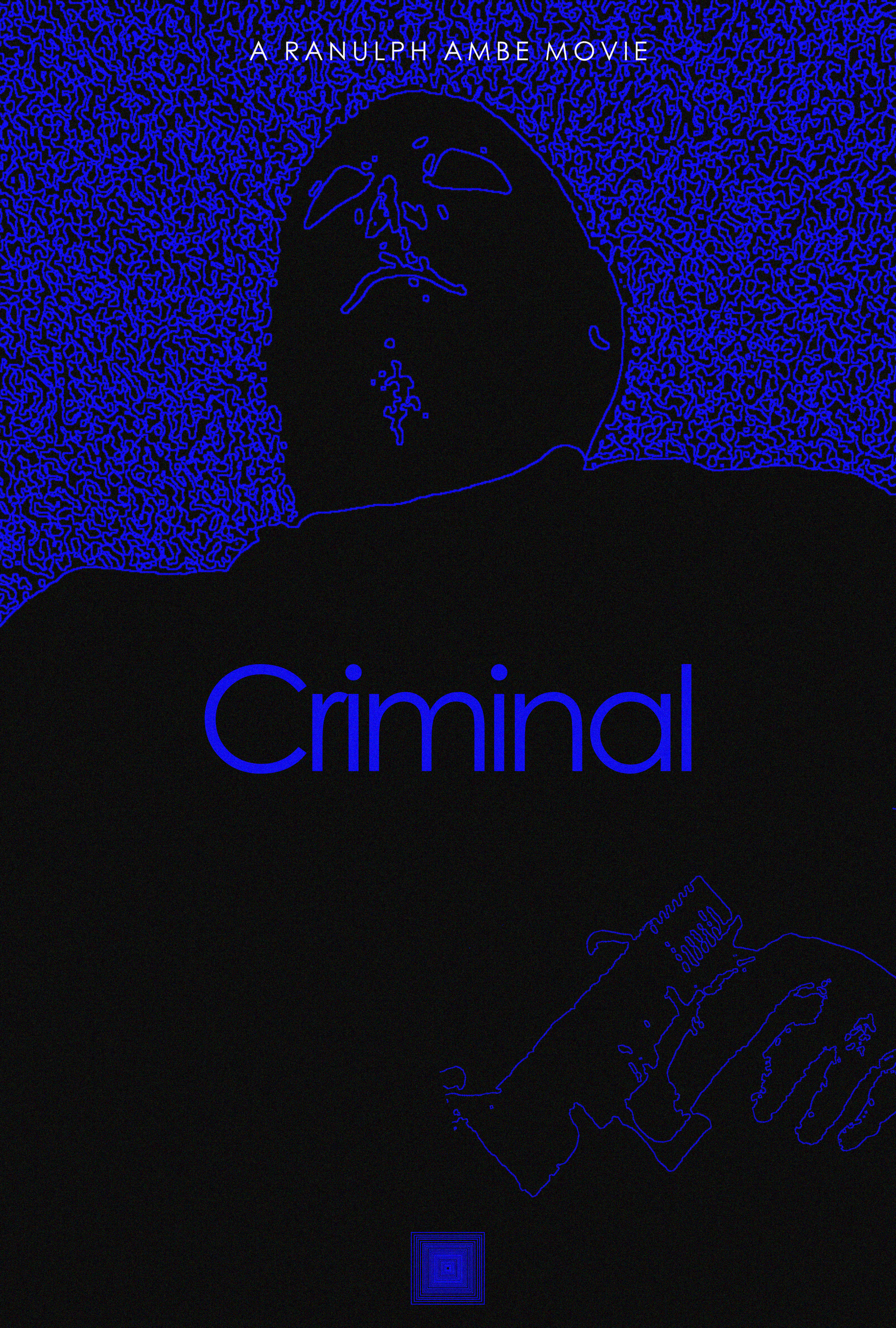 Design poster for a film titled 'Criminal' with neon blue outline illustrations of a man’s face and a gun on a black background, with the text 'A RANULPH AMBE MOVIE' at the top.