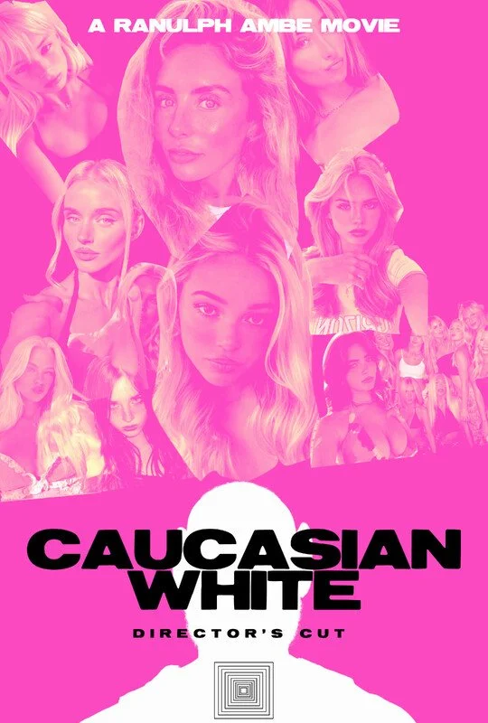 Pink movie poster for 'Caucasian White' with multiple women, RL logo, and text 'A RANULPH AMBE MOVIE' and 'DIRECTOR'S CUT'.