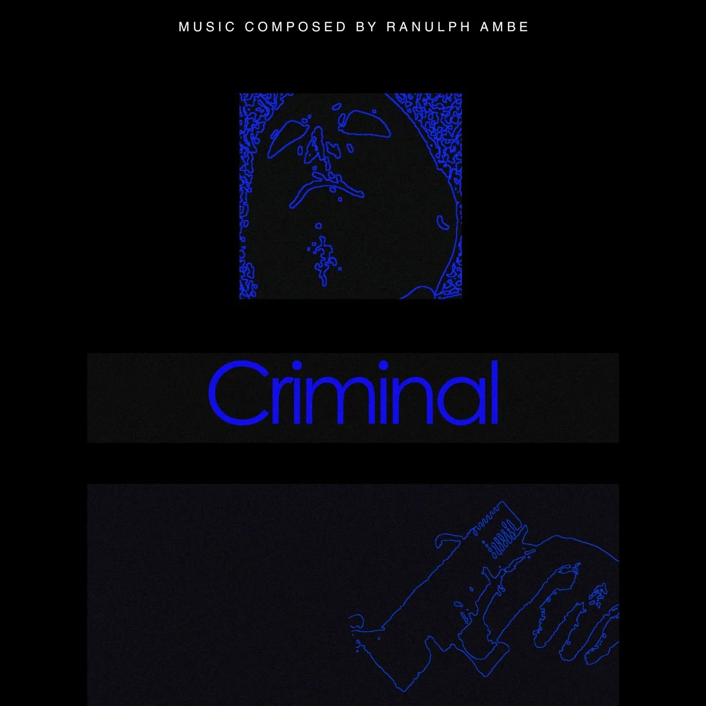 Album cover featuring neon blue outline of a face, the word "Criminal" in large blue letters, and an outline of a gun, all against a black background. Text at top says "Music composed by Ranulph Ambe."