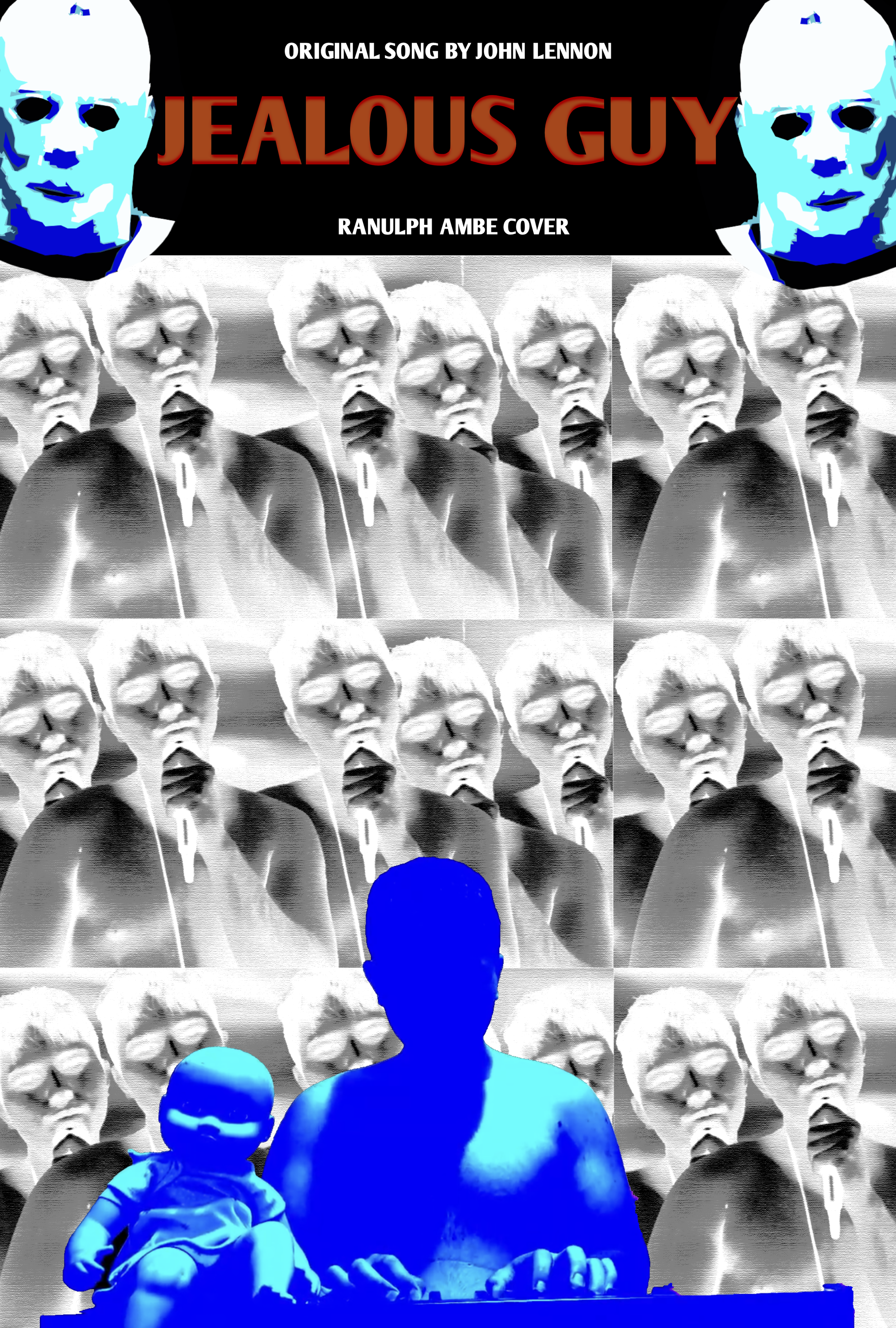 Album cover with a black background featuring the song title 'Jealous Guy' by John Lennon, and a cover of Ranulph Ambe. The design includes multiple black and white inverted images of a person, along with silhouettes of a man and a child in blue at t