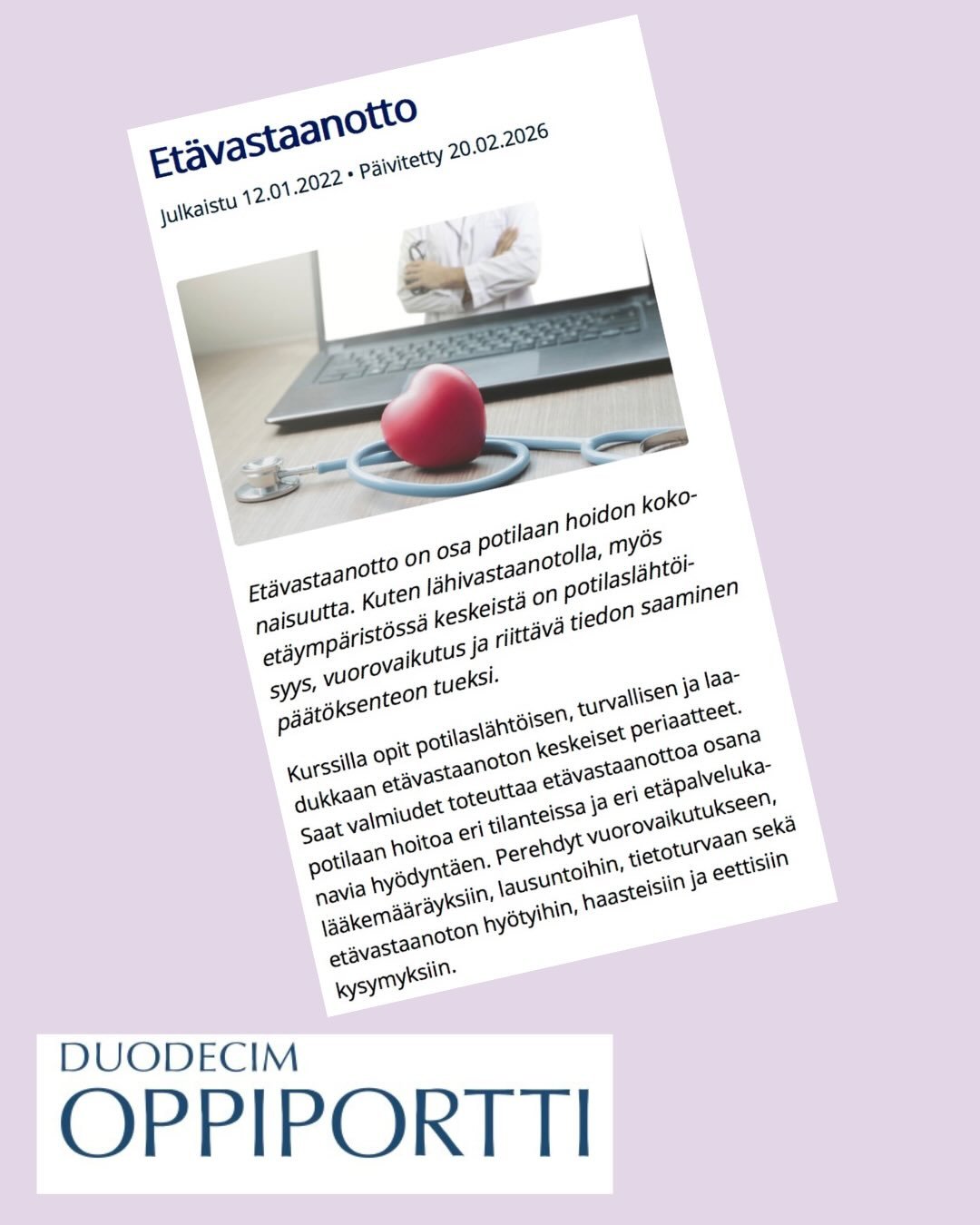 Oletko ollut et&auml;vastaanotolla tai ollut terveydenhuollon ammattilaisena pit&auml;m&auml;ss&auml; vastaanottoa et&auml;n&auml;?

Vuonna 2022 Mervi oli mukana tekem&auml;ss&auml; Duodecim Oppiportin Et&auml;vastaanoton verkkokurssia. Silloin et&au
