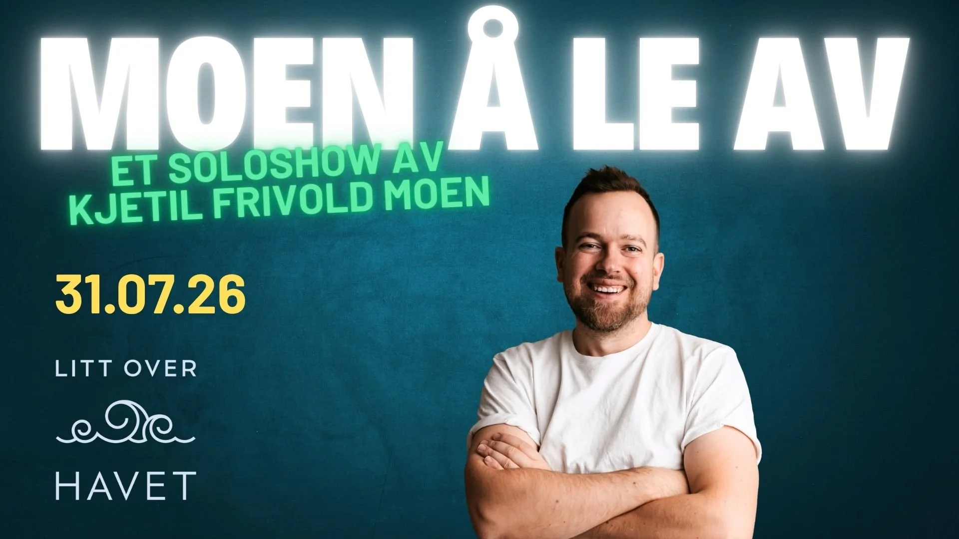31. juli "Moen å le av"