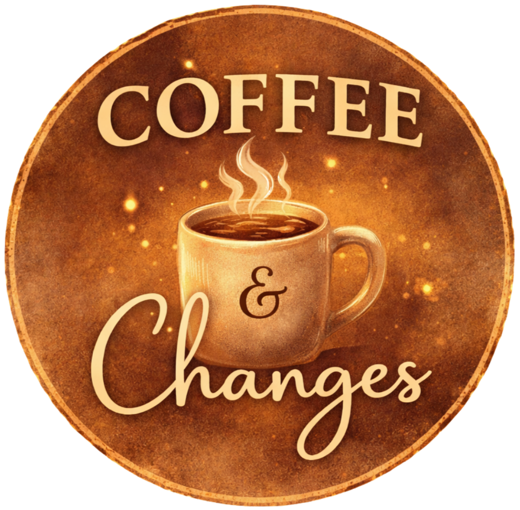 Coffee &amp; Changes