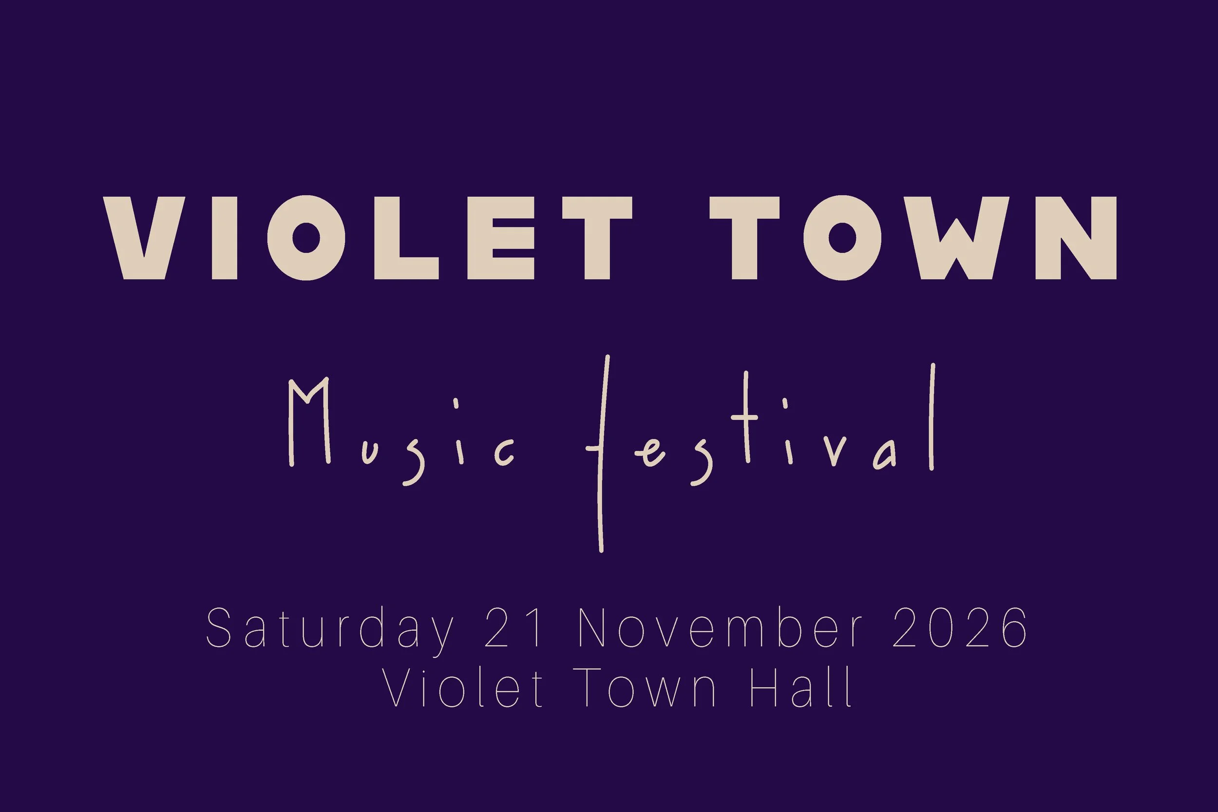 Violet Town Music Festival ~ 21st November