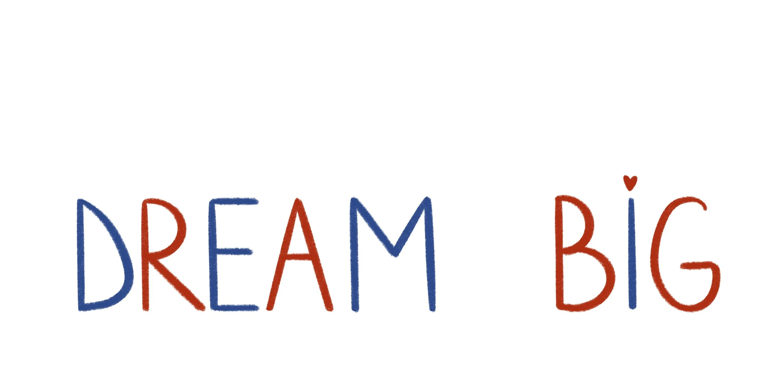 Dream Big text.jpg