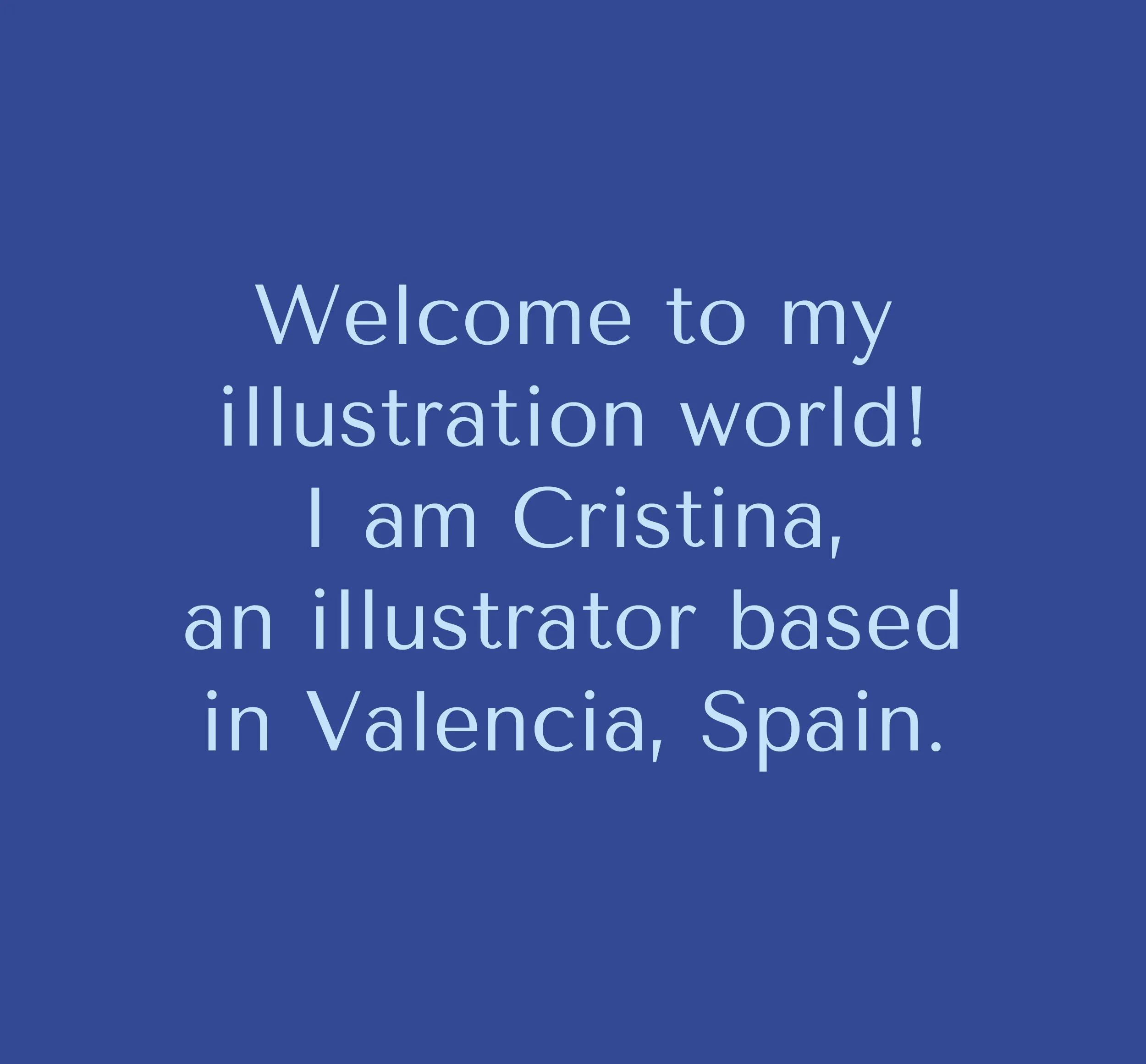 Welcome message introducing Cristina, an illustrator from Valencia, Spain