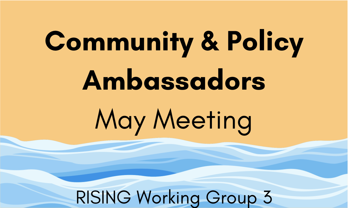 Community &amp; Policy Ambassador May Meeting