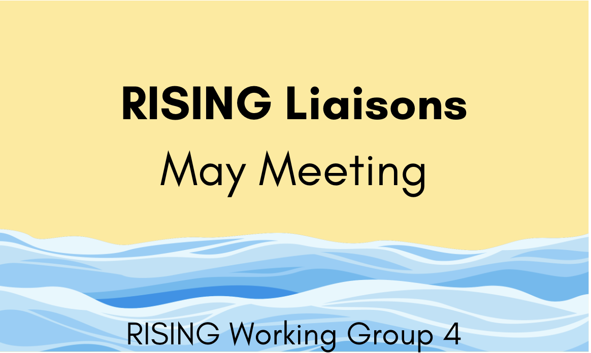 RISING Liaisons May Meeting