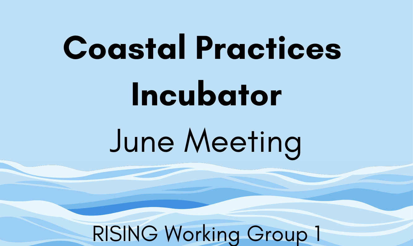 Coastal Practices Incubator June Meeting