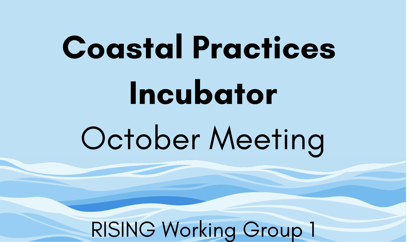Coastal Practices Incubator October Meeting