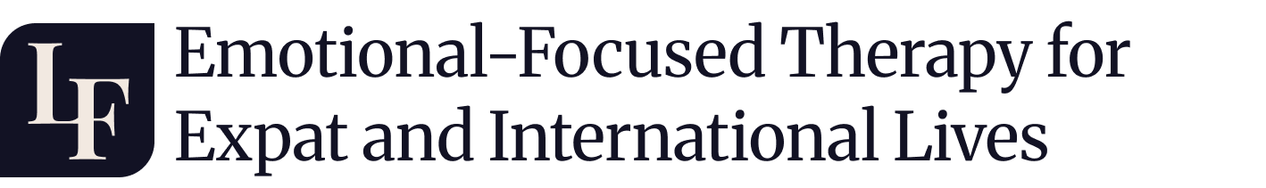 Emotional-Focused Therapy for  Expat &amp; International Lives