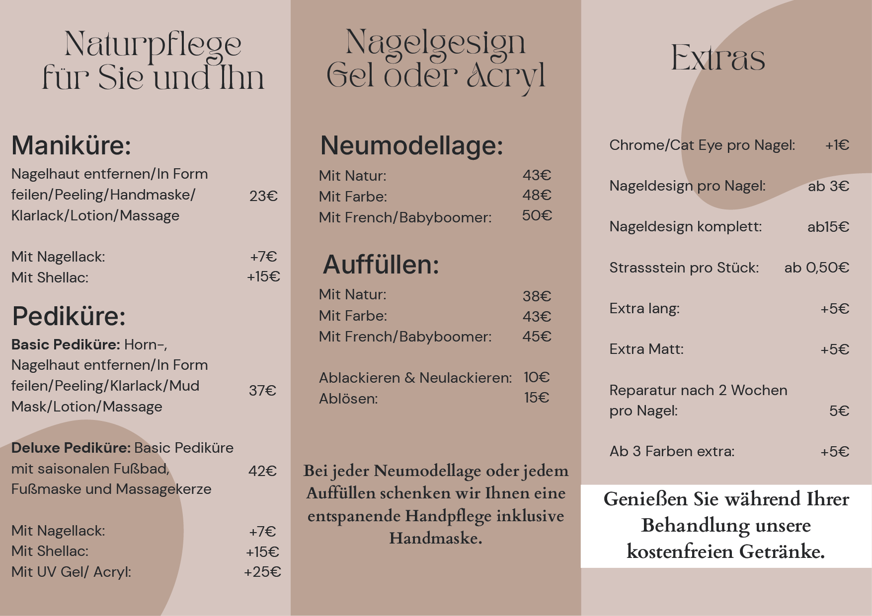 A German-language beauty and nail salon menu divided into three columns with varying background colors. The first column details manicure and pedicure services and prices. The second column lists nail art design options and prices, as well as refill services, with a note about complimentary hand care with each nail service. The third column shows additional services like gel or acrylic nail designs, stone embellishments, color options, and repair services, alongside pricing. At the bottom of the third column, there's a message indicating free beverages during treatment.