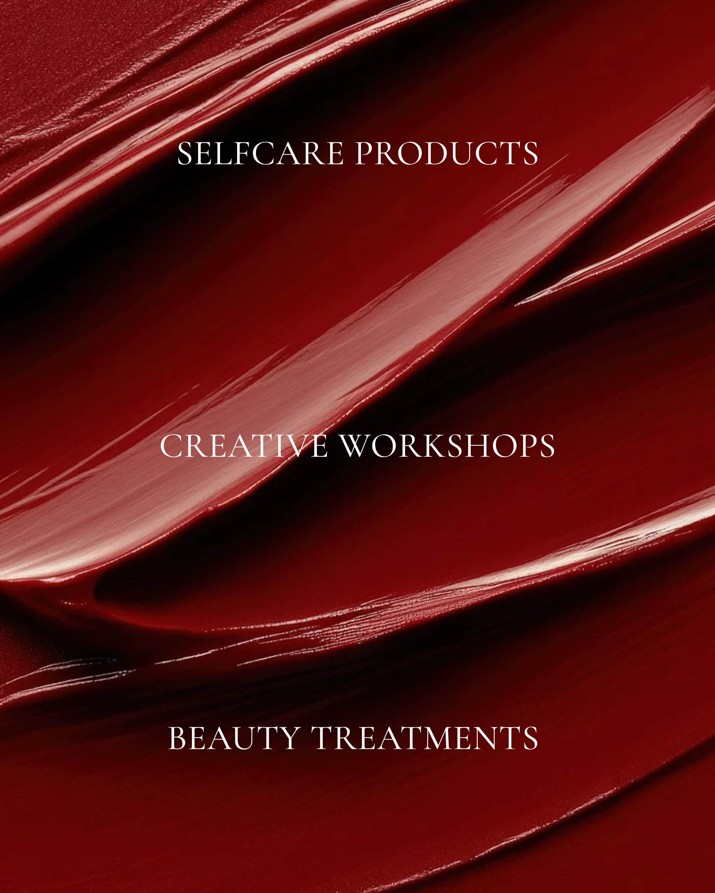 Die afbeelding toont een achtergrond met een glanzende, rode, verfachtige textuur. In het midden staan de woorden 'zelfzorgproducten' en onderaan 'creatieve workshops' geschreven in witte letters. selcare products, beauty treatments, creative worksop