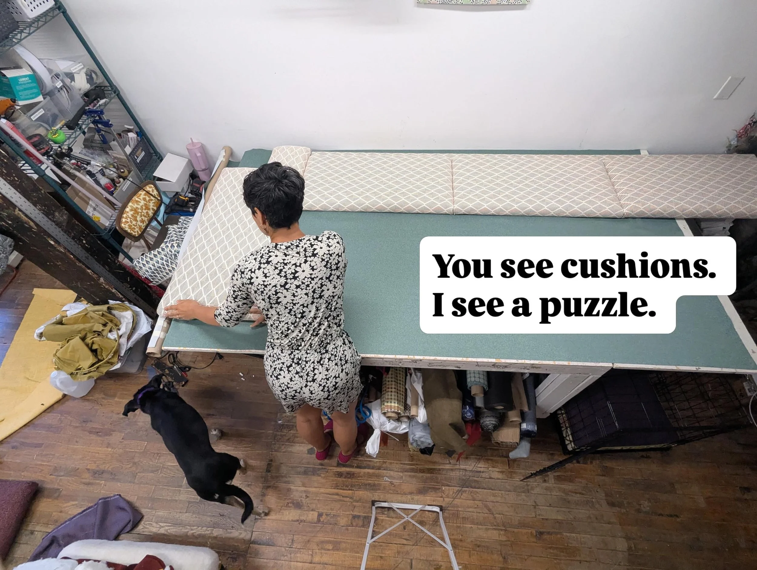 You see cushions. I see a puzzle.

Every upholstery project starts with a hundred little questions.

Where should the seams fall? How do I make the pattern wrap cleanly around the corners? Which piece gets cut first? How do I make multiple cushions f
