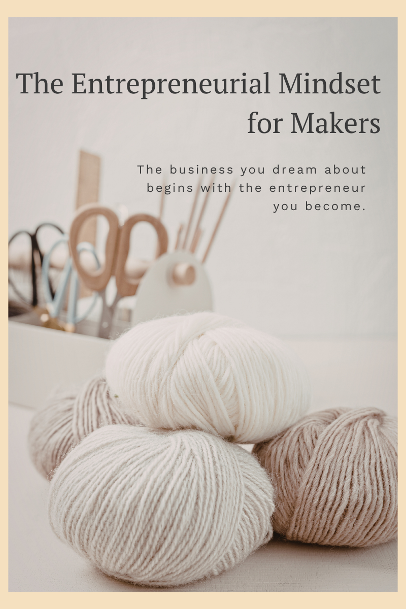A promotional poster titled "The Entrepreneurial Mindset for Makers" featuring balls of white and beige yarn in the foreground and a box of scissors and crafting tools in the background.