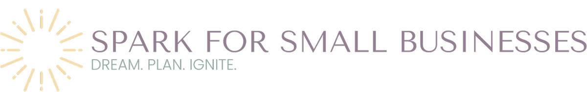 Spark for Small Businesses logo featuring a gold sunburst and the tagline “Dream. Plan. Ignite.”