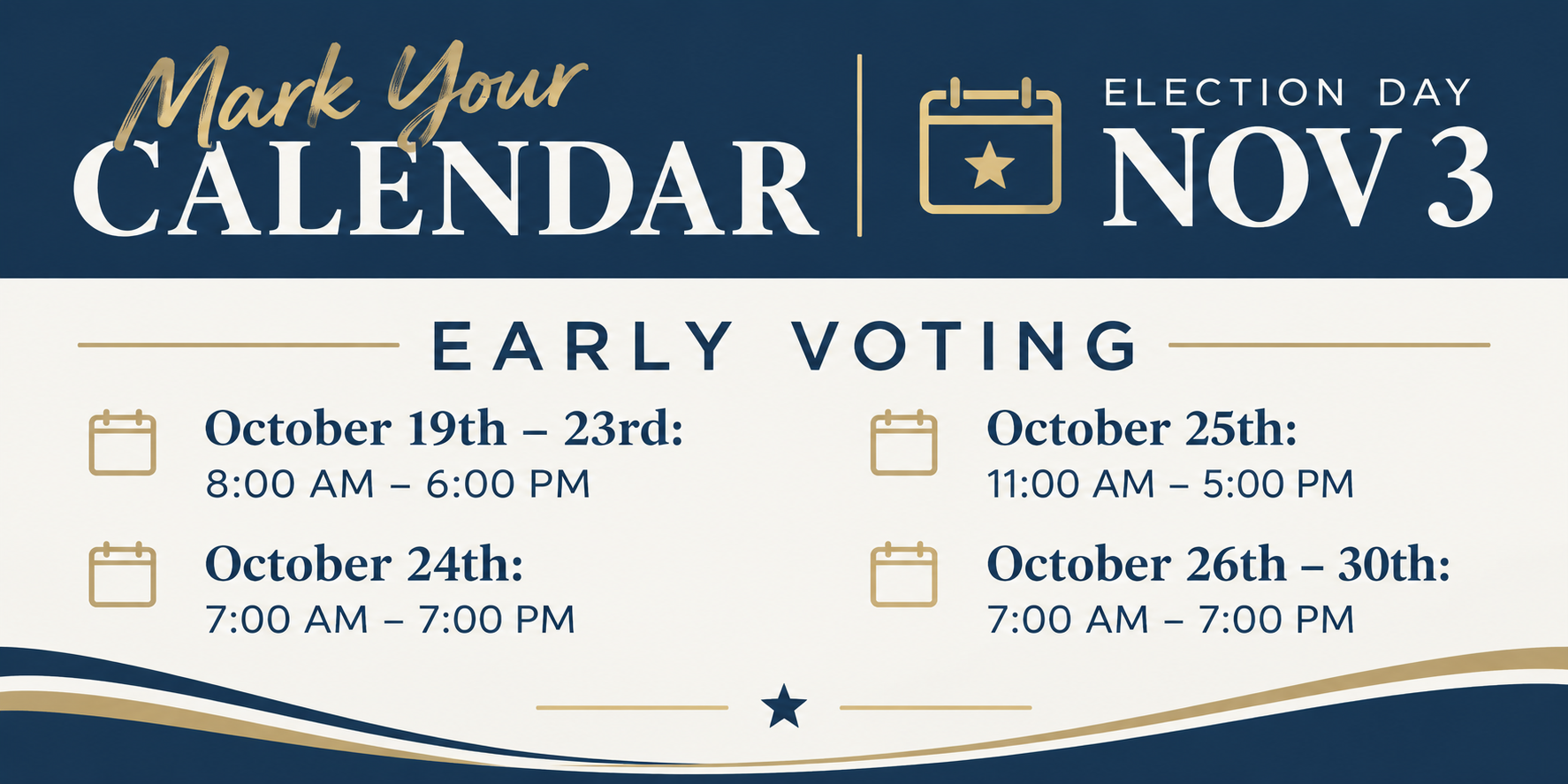 A graphic promoting early voting dates for the election on November 3rd. It includes a schedule for early voting from October 19th to 23rd, October 24th, October 25th, and October 26th to 30th. The schedule lists specific times and dates, accompanied by calendar icons and a star at the bottom.