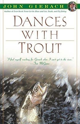 Book cover of 'Dances with Trout' by John Gierach, featuring a trout jumping out of water.