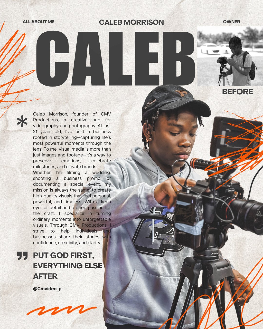 A young man operating professional video camera equipment with a focused expression, dressed in a hoodie and baseball cap. Inset shows him with camera gear, labeled 'before,' and mature, professional styling. Orange graphic accents and text highlight his story as a videographer and entrepreneur.