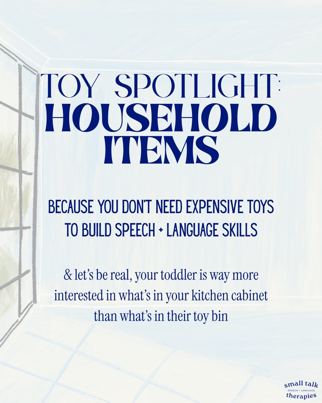 You don&rsquo;t need fancy toys to build communication skills! Some of the best opportunities for language happen with the things already scattered around your house.