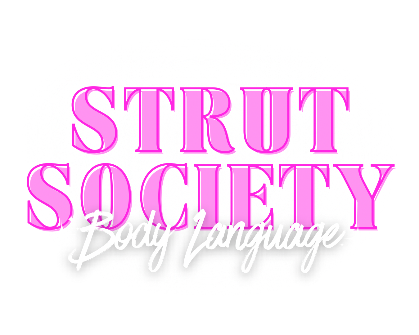 Logo for Strut Society Body Language with pink and white text on a shiny silver background.