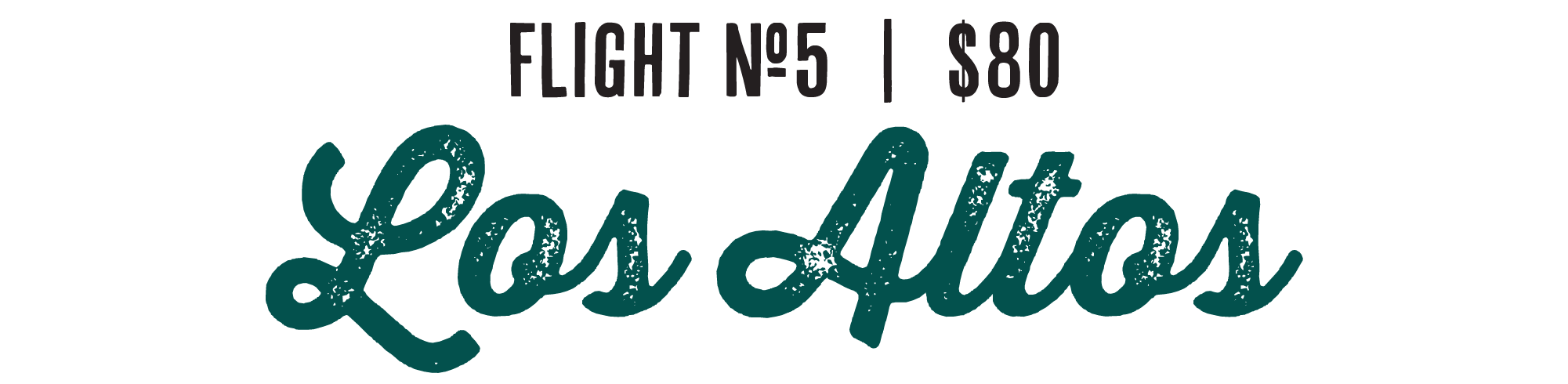 Vintage-style sign with the text 'Los Angeles' in large, teal, handwritten font and smaller text 'Flight No 5 | $80' above it.