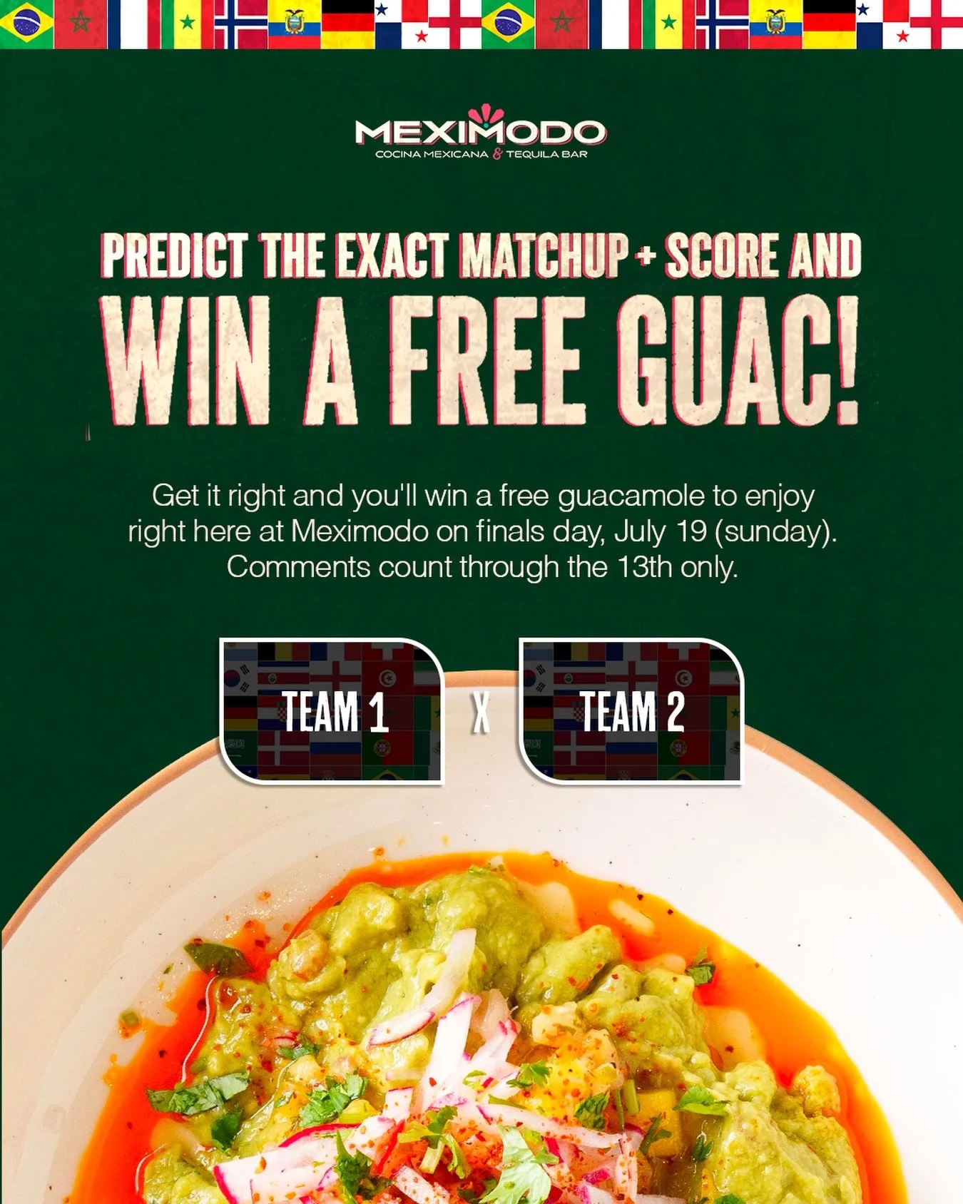 🏆⚽ PREDICT THE MATCHUP +  FINAL SCORE. 
WIN FREE GUAC!!!

Think you&rsquo;re good at predictions? Here&rsquo;s the game:

👇 Drop a comment with the exact final matchup AND the final score
📅 Get it right and redeem your free guac here at Meximodo (