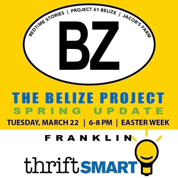The Belize Project Spring Update - March 22nd