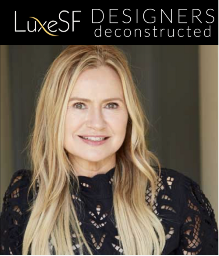 LuxeSF Designers Deconstructed interview feature with Sabra Ballon sharing an architecture led approach to luxury interior design across San Francisco and Northern California.